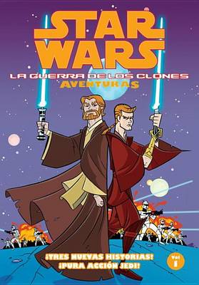 Book cover for Star Wars: La Guerra De Los Clones Adventuras (Star Wars: Clone Wars Adventures)