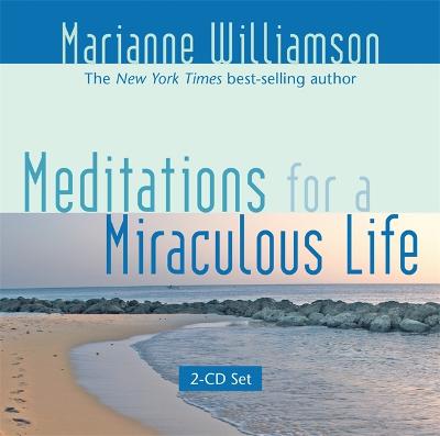 Book cover for Meditations for a Miraculous Life