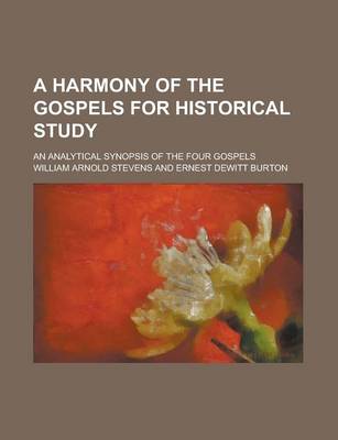 Book cover for A Harmony of the Gospels for Historical Study; An Analytical Synopsis of the Four Gospels