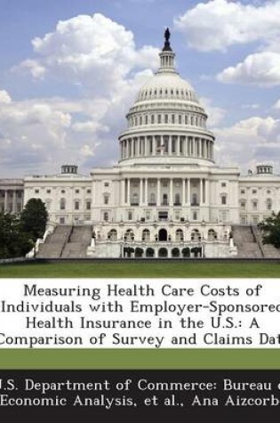 Cover of Measuring Health Care Costs of Individuals with Employer-Sponsored Health Insurance in the U.S.