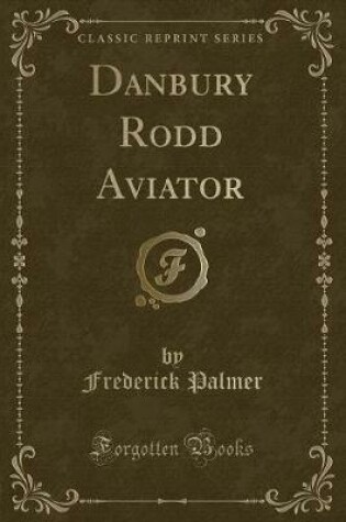 Cover of Danbury Rodd Aviator (Classic Reprint)