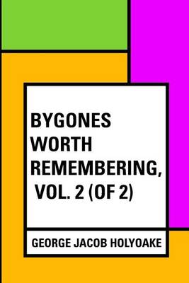 Book cover for Bygones Worth Remembering, Vol. 2 (of 2)