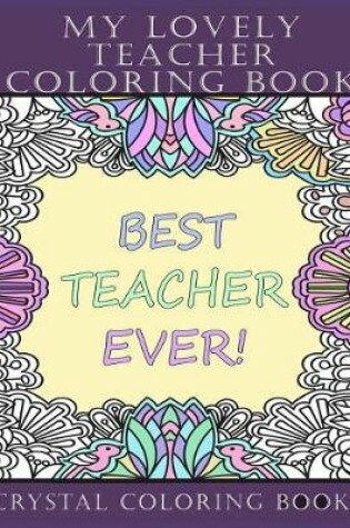 Cover of My Lovely Teacher Coloring Book