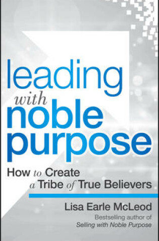 Cover of Leading with Noble Purpose