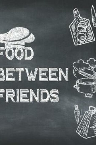 Cover of Food Between Friends