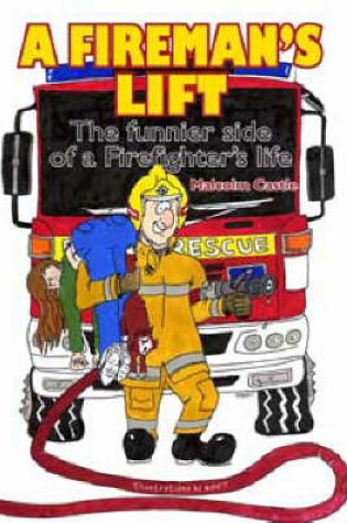 Cover of A Fireman's Lift