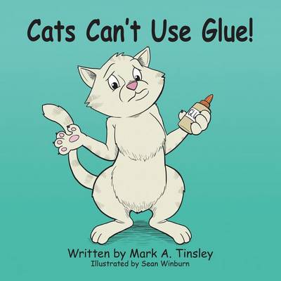 Book cover for Cats Can't Use Glue!