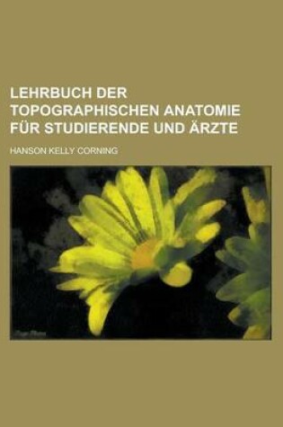 Cover of Lehrbuch Der Topographischen Anatomie Fur Studierende Und Arzte