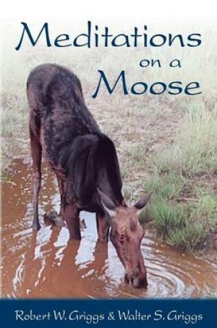 Cover of Meditations on a Moose