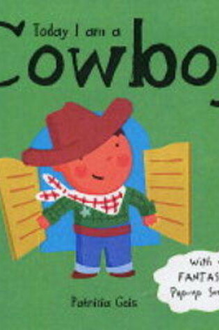 Cover of Today I Am A Cowboy Board Book