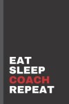 Book cover for Eat Sleep Coach Repeat