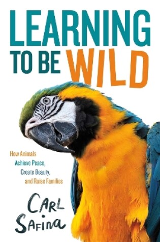Cover of Learning to Be Wild (A Young Reader's Adaptation)
