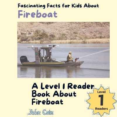 Cover of Fascinating Facts for Kids About Fireboats
