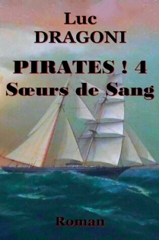 Cover of Pirates ! 4 Soeurs de Sang