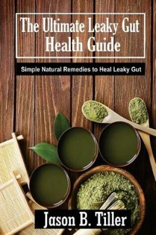 Cover of The Ultimate Leaky Gut Health Guide