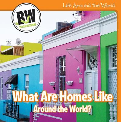 Cover of What Are Homes Like Around the World?