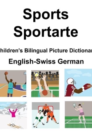 Cover of English-Swiss German Sports / Sportarte Children's Bilingual Picture Dictionary