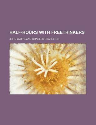 Book cover for Half-Hours with Freethinkers