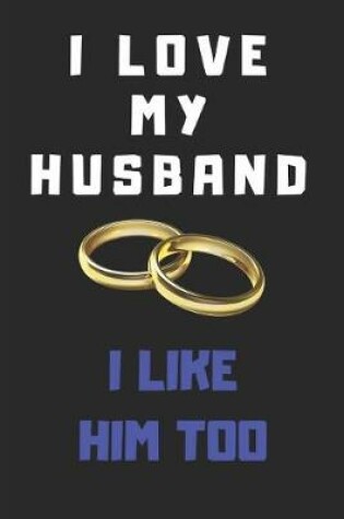 Cover of I Love My Husband