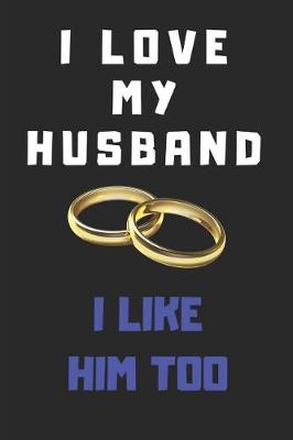 Book cover for I Love My Husband