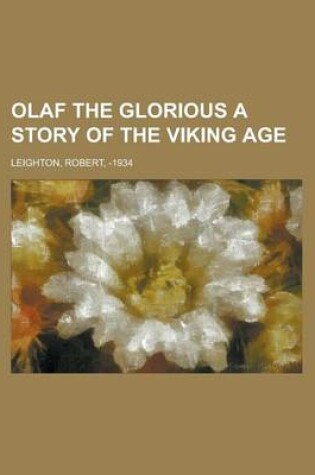 Cover of Olaf the Glorious a Story of the Viking Age