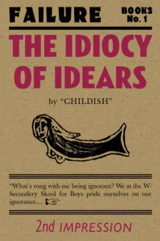 Cover of The Idiocy Of Idears