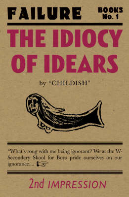 Book cover for The Idiocy Of Idears