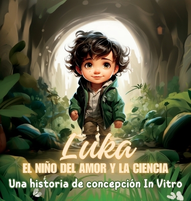 Book cover for Luka, el Ni�o del Amor y la Ciencia