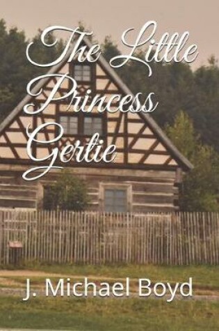 Cover of The Little Princess Gertie