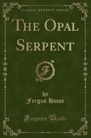 Cover of The Opal Serpent (Classic Reprint)