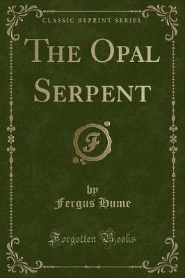 Book cover for The Opal Serpent (Classic Reprint)