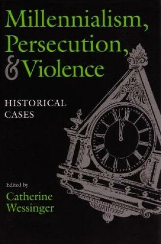 Cover of Millennialism, Persecution, and Violence