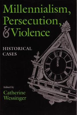 Cover of Millennialism, Persecution, and Violence