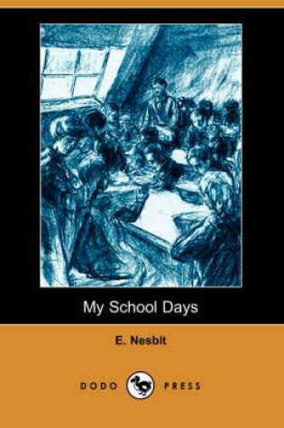 Cover of My School Days (Dodo Press)