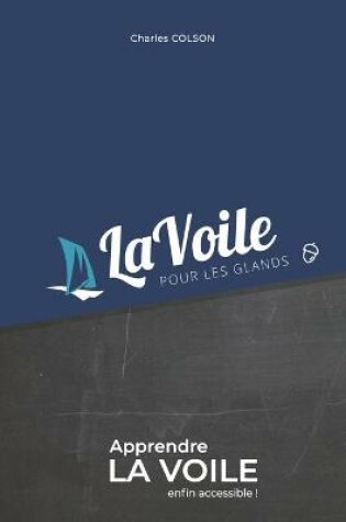 Cover of La voile pour les glands