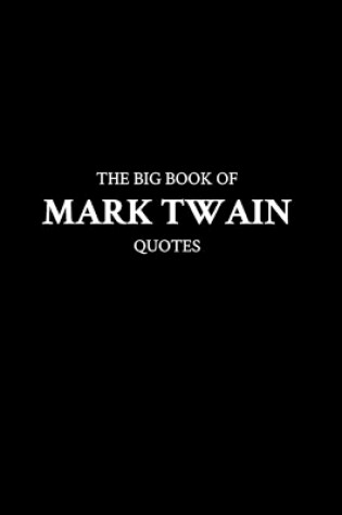 Cover of The Big Book of Mark Twain Quotes