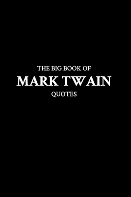 Book cover for The Big Book of Mark Twain Quotes