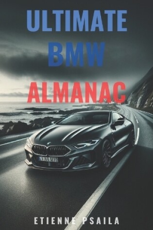 Cover of Ultimate BMW Almanac