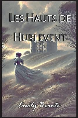 Book cover for Les Hauts de Hurlevent