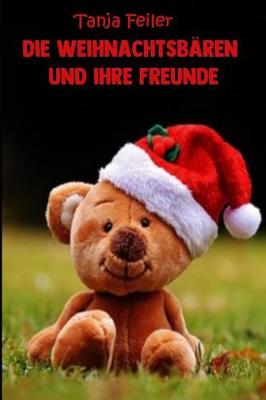 Book cover for Die Weihnachtsbären und ihre Freunde