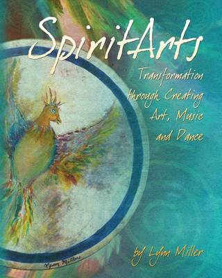 Book cover for Spiritarts, Transformation Through Creating Art, Music and Dance