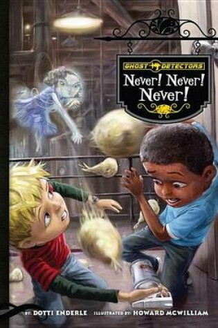 Cover of Ghost Detectors Book 9: Never! Never! Never!