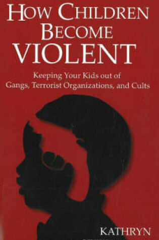 Cover of How Children Become Violent