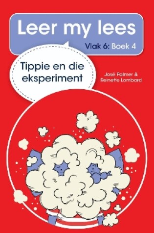 Cover of Leer my lees (Vlak 6 Boek 4): Tippie en die eksperiment