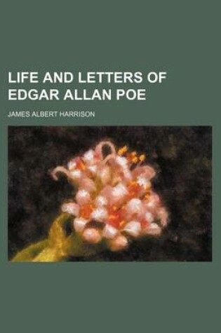 Cover of Life and Letters of Edgar Allan Poe (Volume 2)