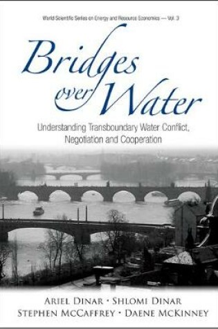 Cover of Bridges Over Water: Understanding Transboundary Water Conflict, Negotiation And Cooperation