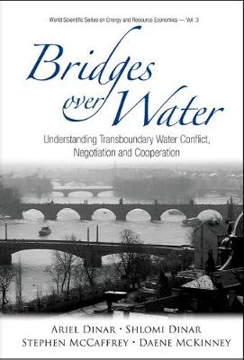 Book cover for Bridges Over Water: Understanding Transboundary Water Conflict, Negotiation And Cooperation