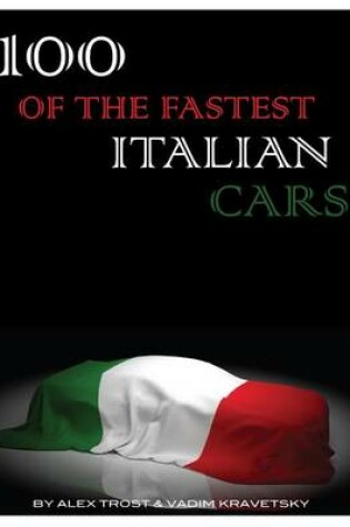 Cover of 100 of the Fastest Italian Cars