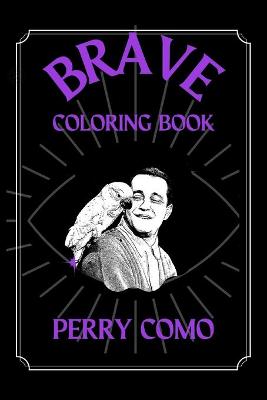Book cover for Perry Como Brave Coloring Book