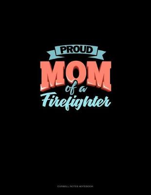 Book cover for Proud Mom Of A Firefighter